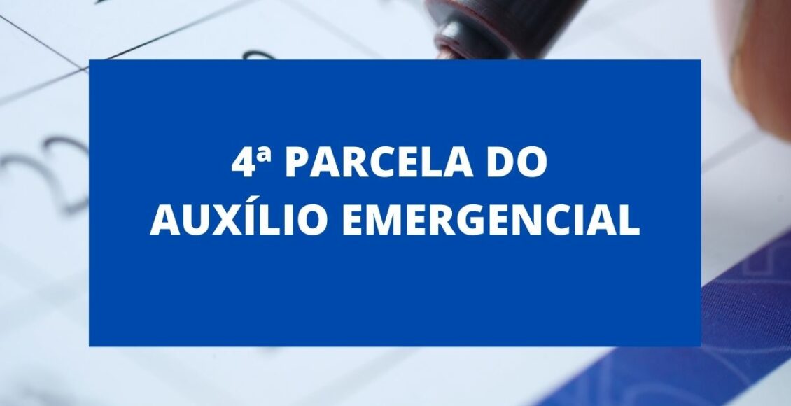 Pagamento da 4ª parcela do Auxílio Emergencial