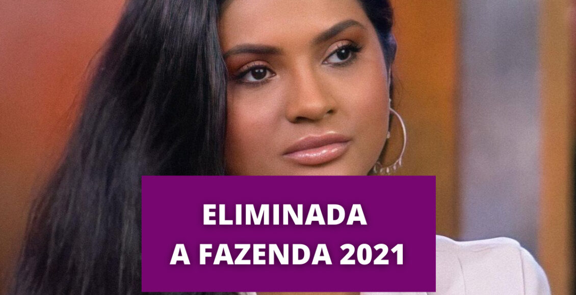 Quem saiu da Fazenda 2021