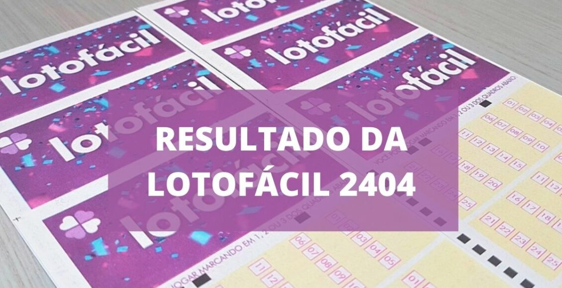 Resultado da Lotofácil 2404