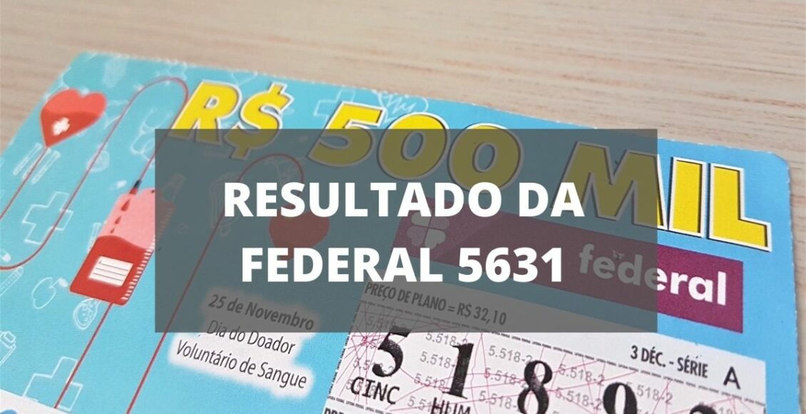 Resultado da loteria Federal 5631