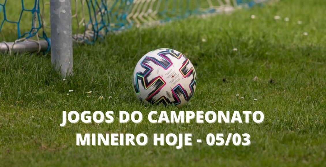 Jogos do Campeonato Mineiro hoje