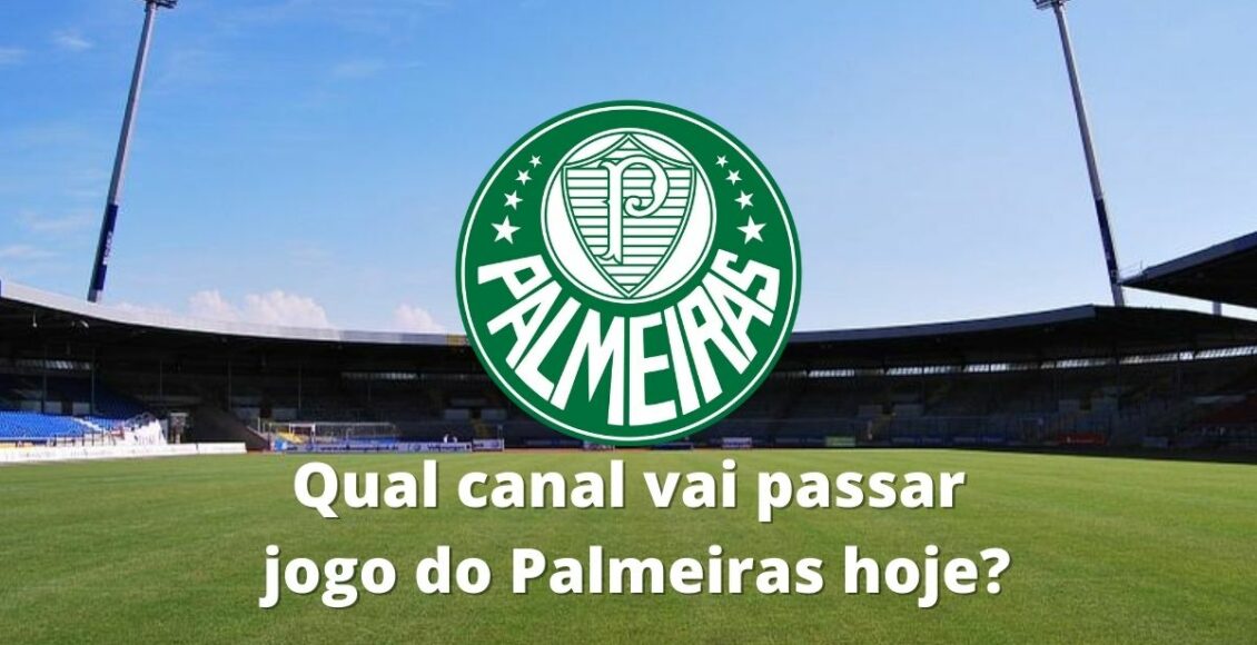 Qual canal vai passar o jogo do Palmeiras hoje