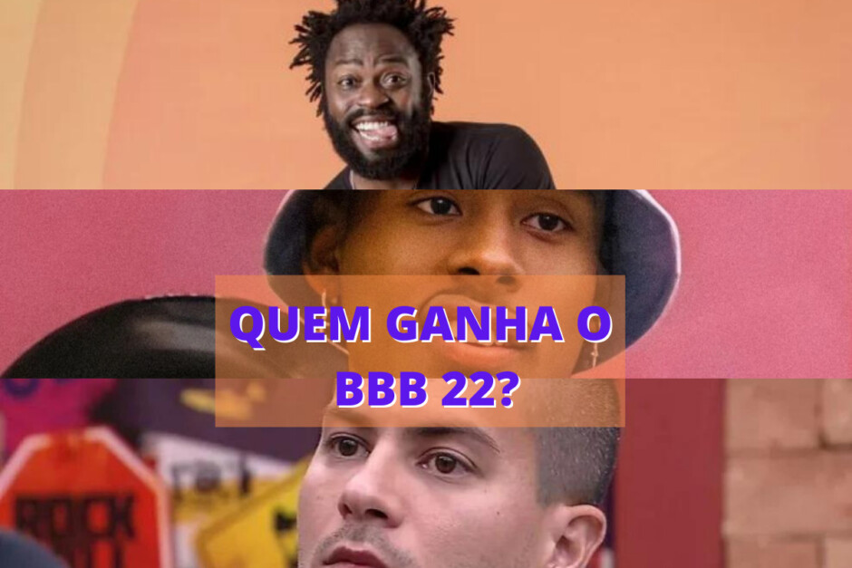 Quem você quer que ganhe o BBB 22