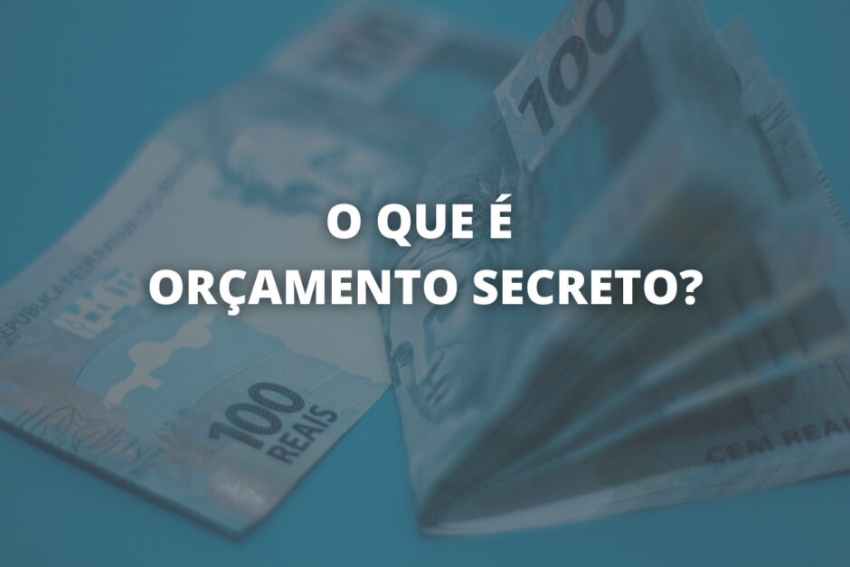 Orçamento secreto o que é