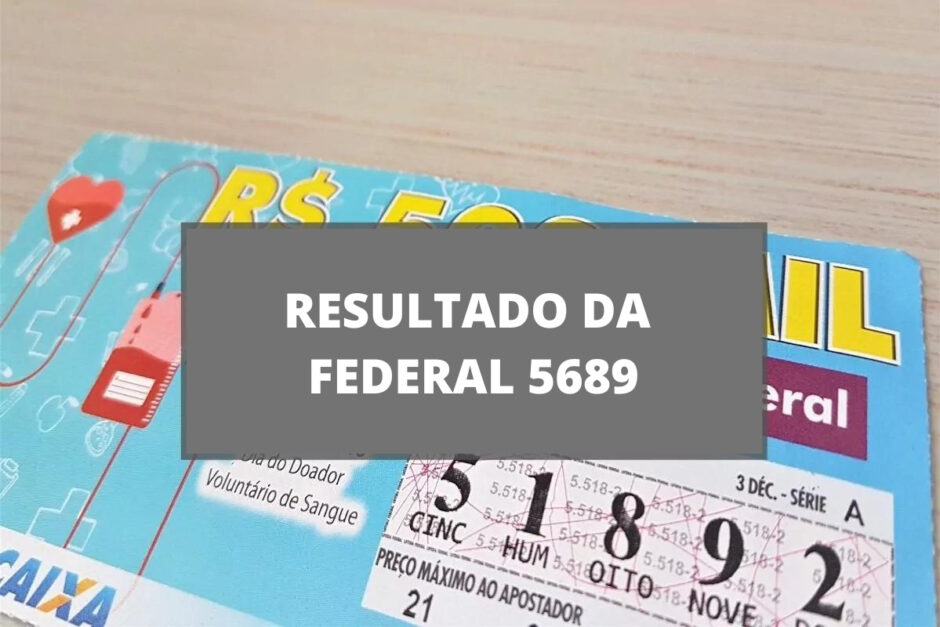 Resultado da loteria Federal 5689