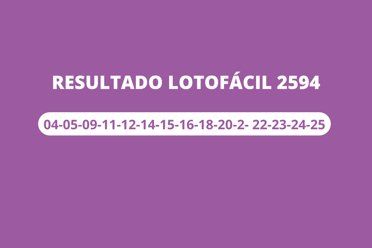 Qual o resultado da lotofácil 2594