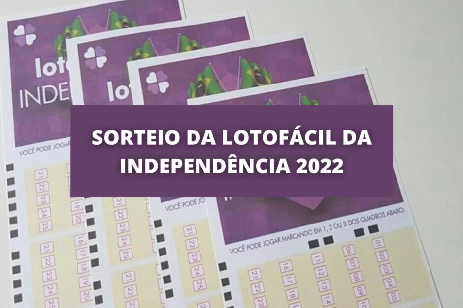 sorteio da Lotofácil da Independência 2022