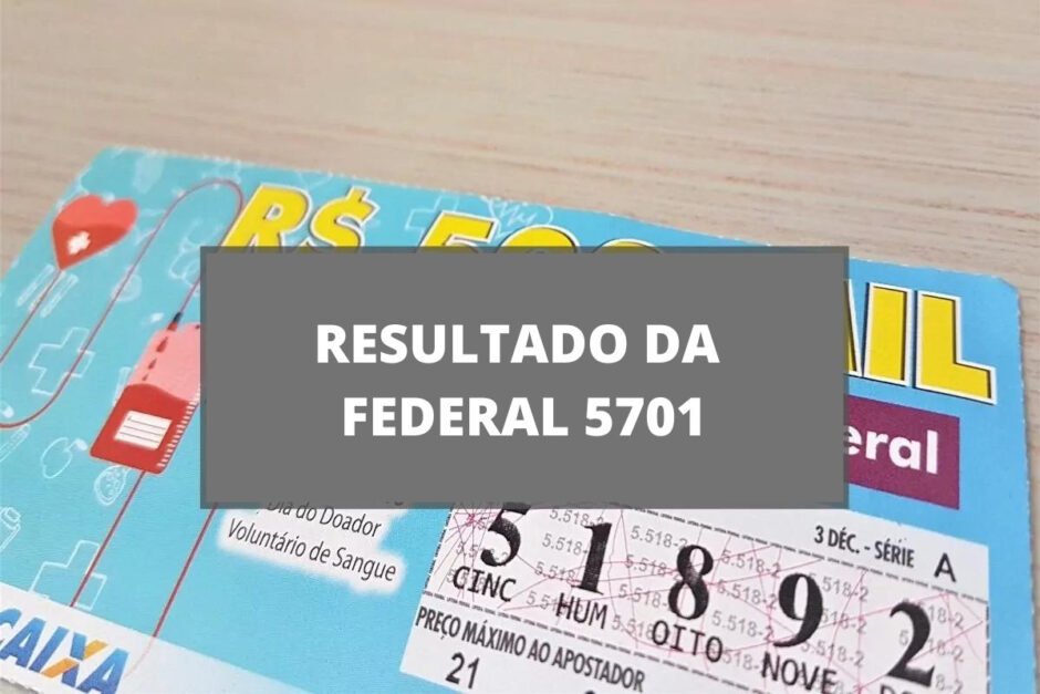 Resultado da loteria Federal 5701