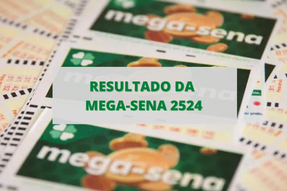 Resultado da Mega-Sena 2524