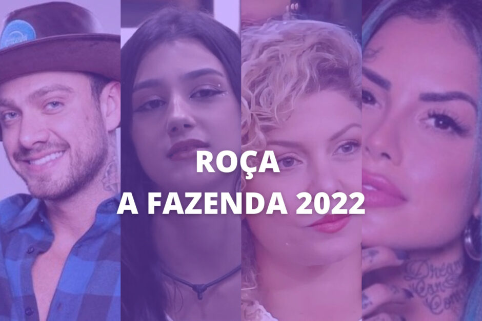 Quem votou em quem e na formação da 4ª roça de A Fazenda 2022