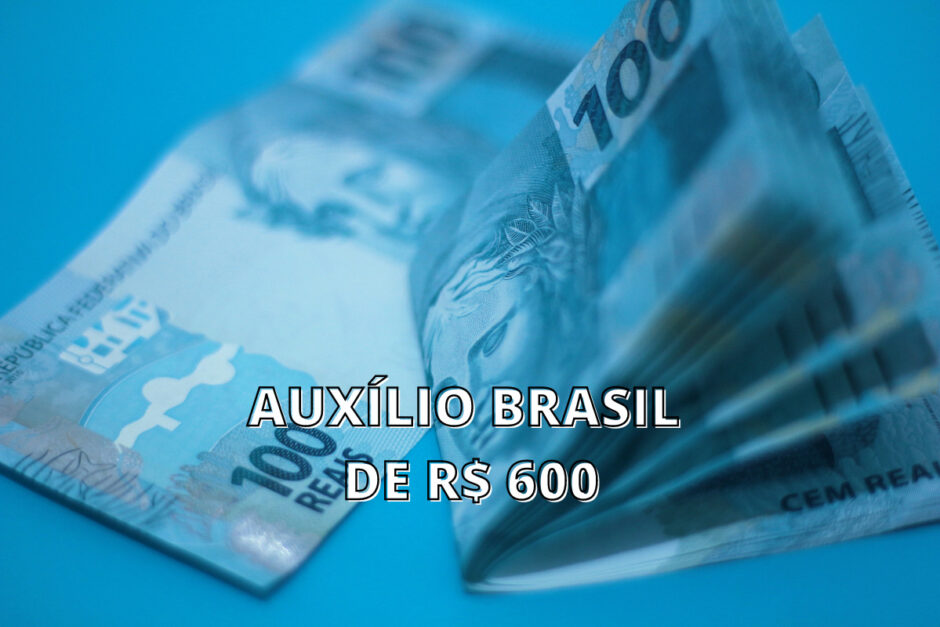 até quando vai o Auxílio Brasil de 600 reais