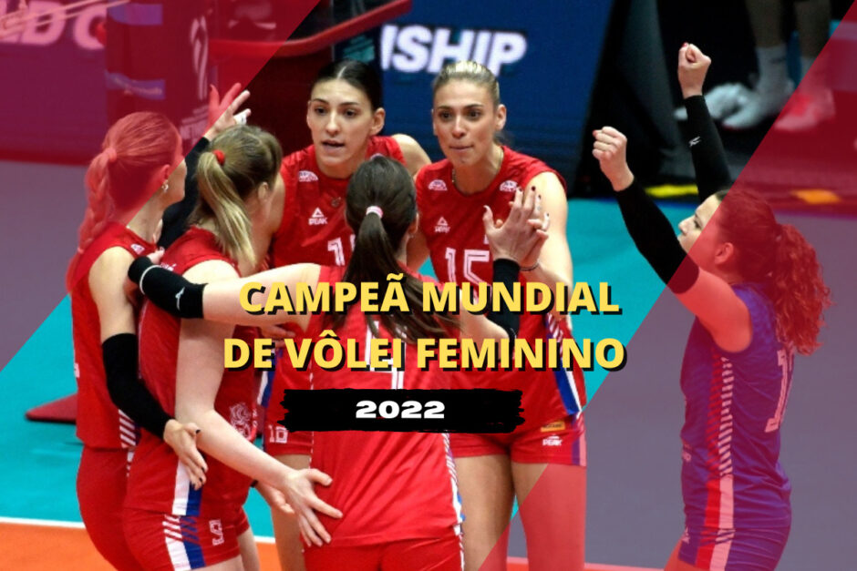 Sérvia é Campeã Mundial de Vôlei feminino 2022 veja placar do Brasil