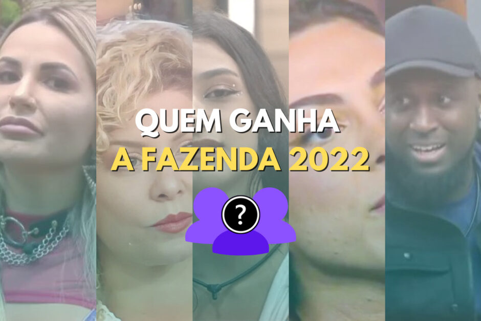 Quem vai vencer A Fazenda 2022