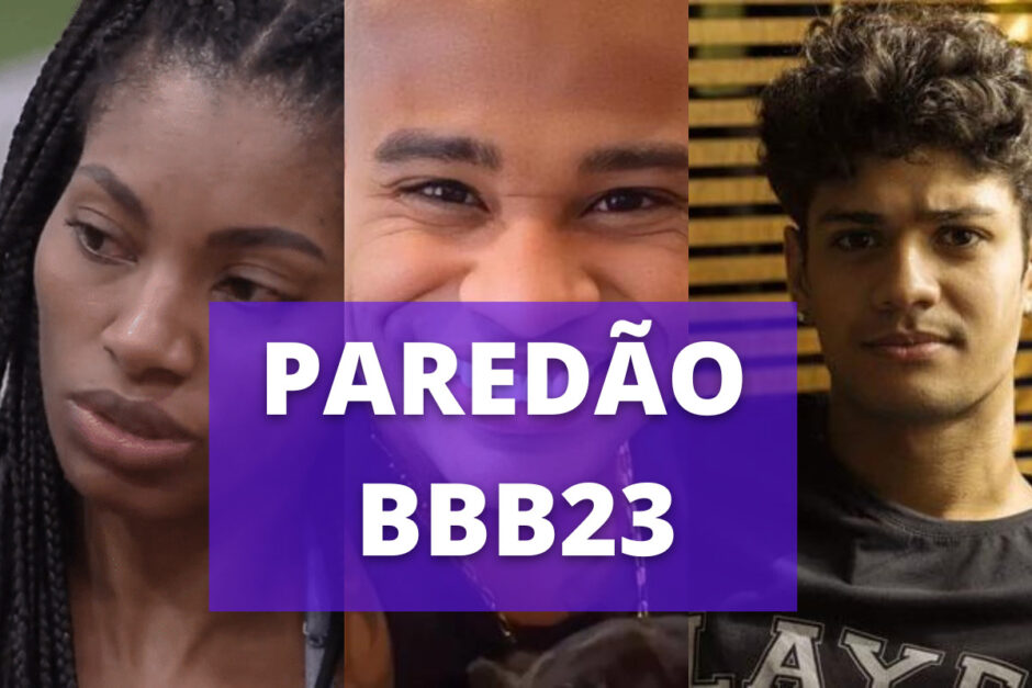 Quem está no paredão e quem votou em quem no 3º paredão do BBB 23