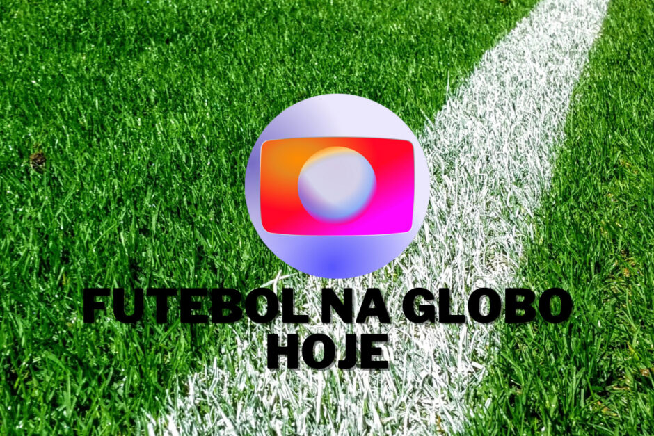 Qual jogo vai passar na Globo hoje