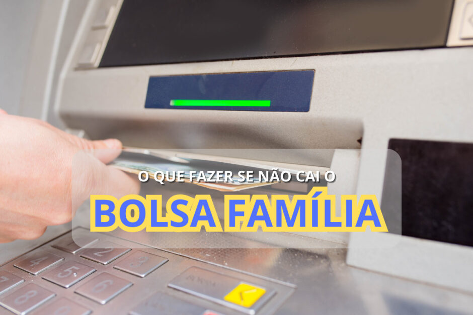 Bolsa Família não caiu na conta