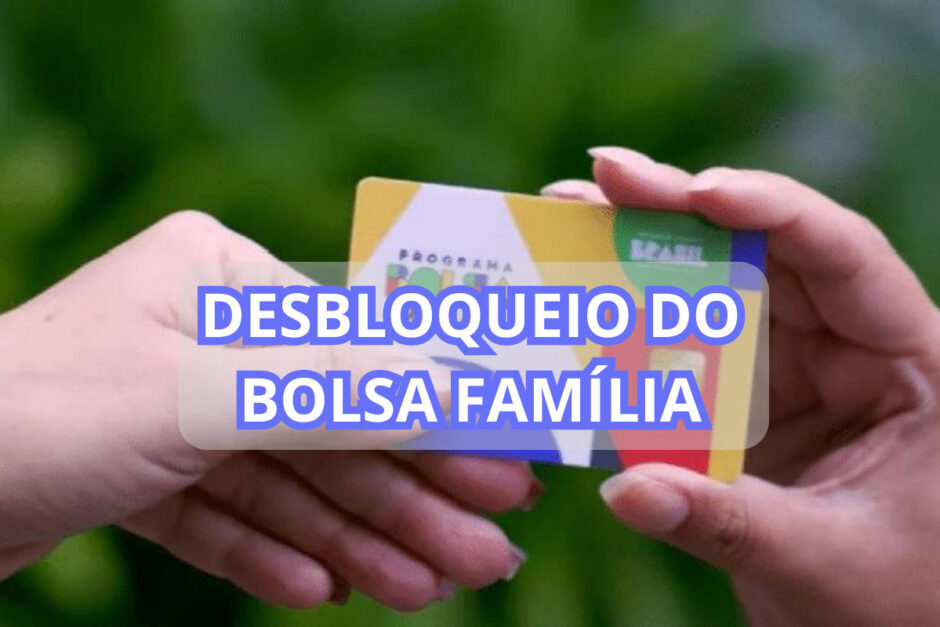 Quanto tempo demora para desbloquear o Bolsa Família