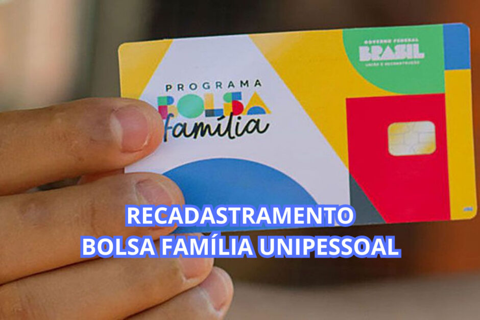 Recadastramento do Bolsa Família Unipessoal