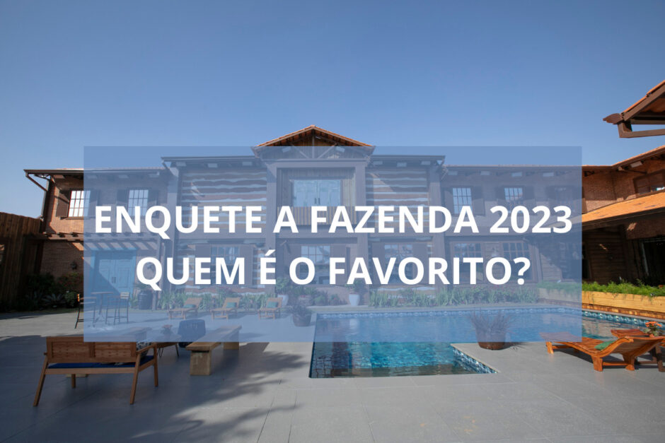 Enquete quem vai ganhar A Fazenda 15