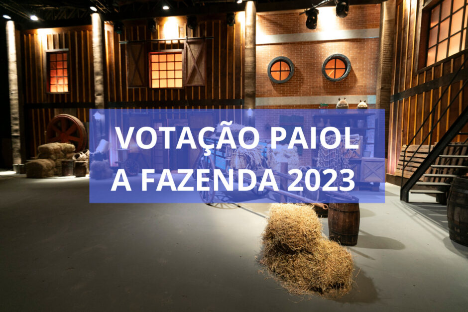 R7 votação Paiol A Fazenda 2023