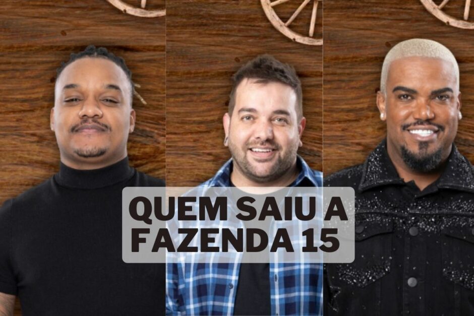 Quem saiu de A Fazenda 15 hoje