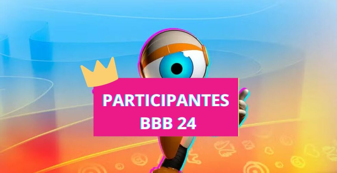 participantes do BBB 24