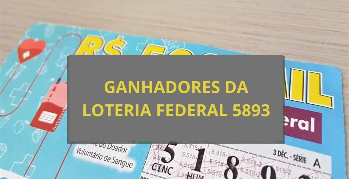 Resultado da Loteria Federal 5893 de sábado