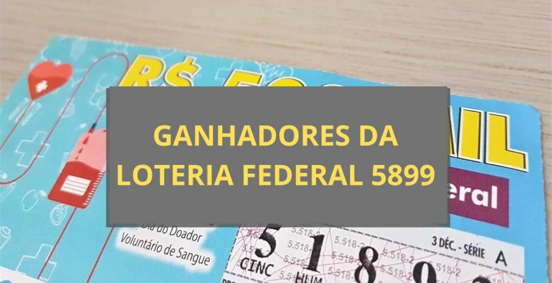 Resultado da Loteria Federal 5899