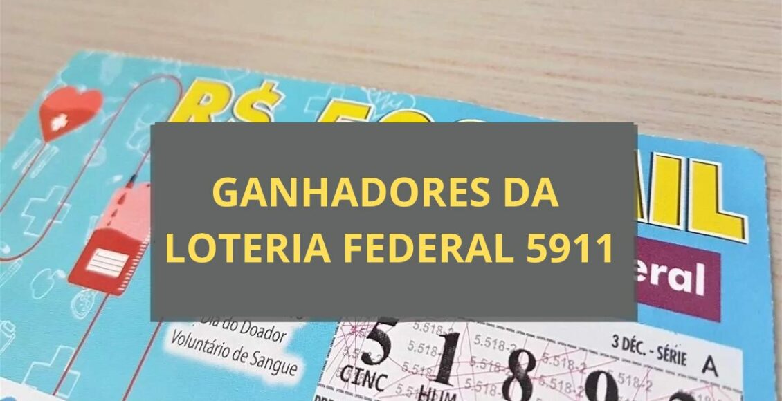 Resultado da loteria Federal 5911