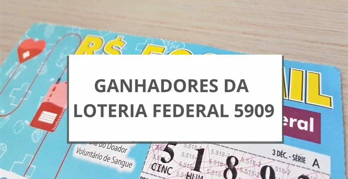 Resultado da loteria Federal 5909